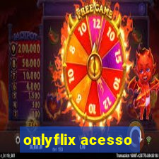 onlyflix acesso